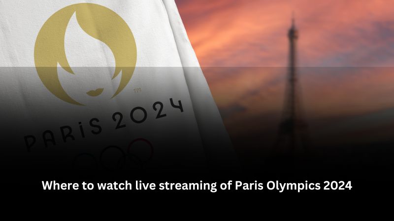 Where to watch live streaming of Paris Olympics 2024